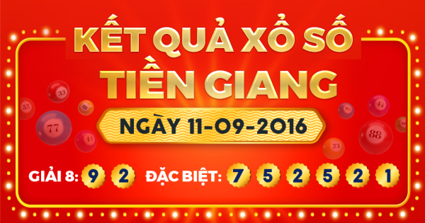 Kết quả xổ số Tiền Giang ngày 11/9/2016