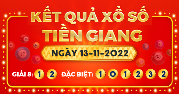 Kết quả xổ số Tiền Giang ngày 13/11/2022