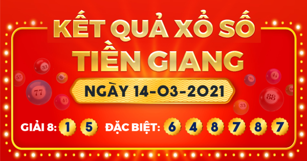 Kết quả xổ số Tiền Giang ngày 14/3/2021