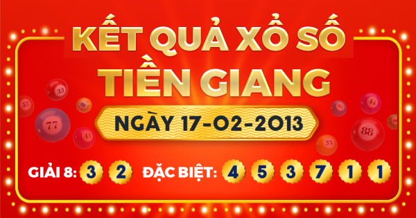 Kết quả xổ số Tiền Giang ngày 17/2/2013