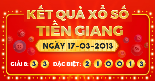 Kết quả xổ số Tiền Giang ngày 17/3/2013