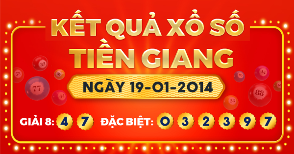 Kết quả xổ số Tiền Giang ngày 19/1/2014