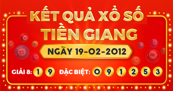 Kết quả xổ số Tiền Giang ngày 19/2/2012