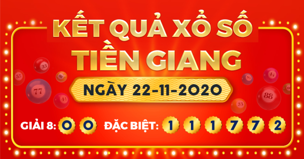Kết quả xổ số Tiền Giang ngày 22/11/2020