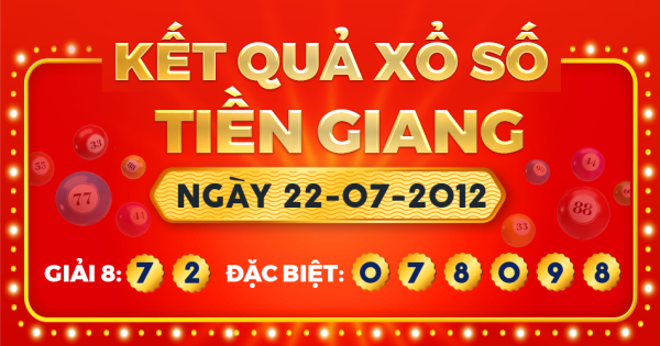 Kết quả xổ số Tiền Giang ngày 22/7/2012