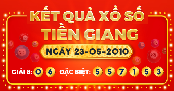 Kết quả xổ số Tiền Giang ngày 23/5/2010