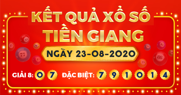 Kết quả xổ số Tiền Giang ngày 23/8/2020