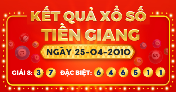 Kết quả xổ số Tiền Giang ngày 25/4/2010